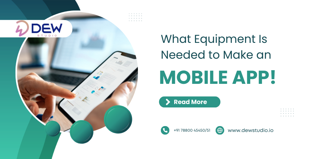 Equipment Is Needed to Make an App